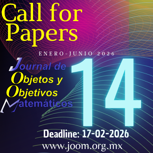 CALL FOR PAPERS JOURNAL DE OBJETOS Y OBJETIVOS MATEMÁTICOS No 9 (JULIO-DICIEMBRE 2023)
